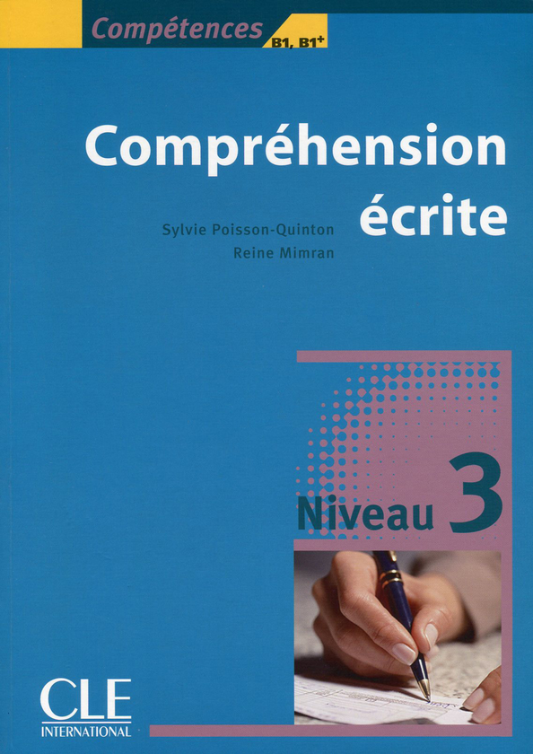 Паперова книга «Competences Niveau 3. Comprehension ecrite», авторів Сільві Пуассон-Куінтон, Рене Мімран - фото №1