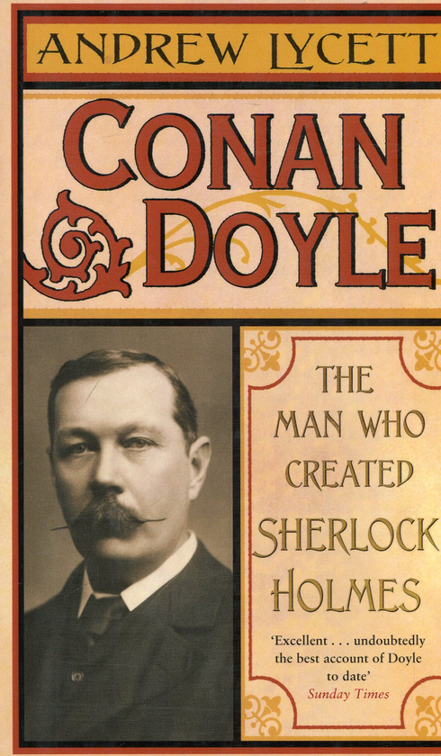 Бумажная книга «Conan Doyle: The Man Who Created Sherlock Holmes», автор Эндрю Лайсетт - фото №1