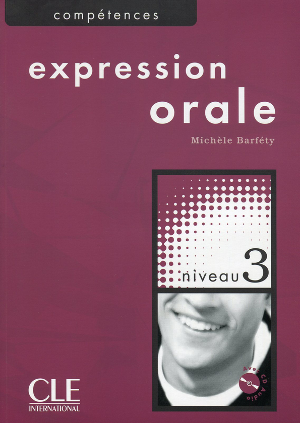 Паперова книга «Competences Niveau 3. Expression orale (+ CD-ROM)», автор Мішель Барфеті - фото №1