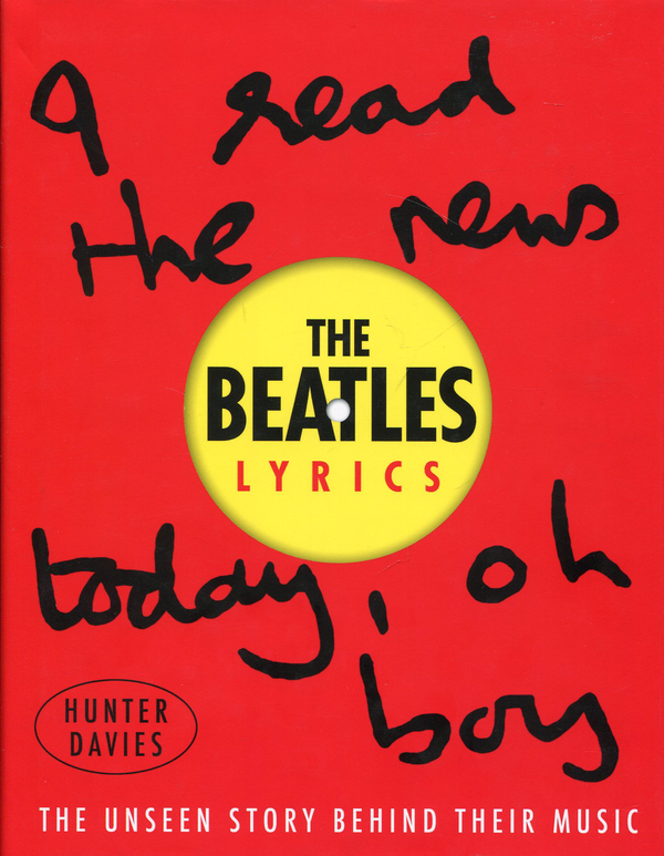 Бумажная книга «The Beatles Lyrics: The Unseen Story Behind Their Music», автор Хантер Дэвис - фото №1