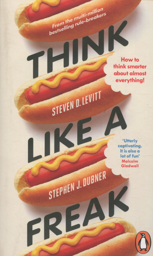 Паперова книга «Think Like a Freak. How to Think Smarter About Almost Everything» - фото №1