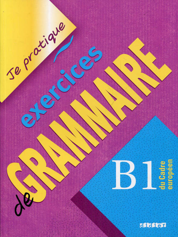 Бумажная книга «Je partique - exercices de grammaire B1 Du Cadre Europeen» - фото №1