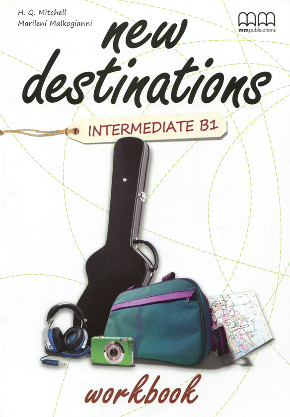 [object Object] «New Destinations. Intermediate B1. Workbook», авторов Марилени Малкогианни, Гарольд Квинтон Митчелл - фото №1