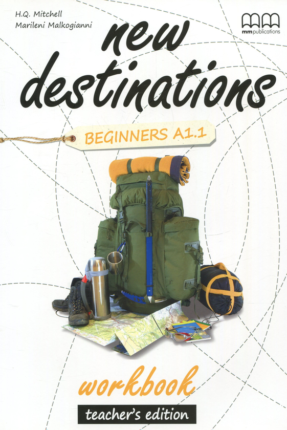 [object Object] «New Destinations. Beginners A1.1. Workbook. Teacher's Edition», авторів Естер Войджицкі, Марілені Малкогіанні - фото №1