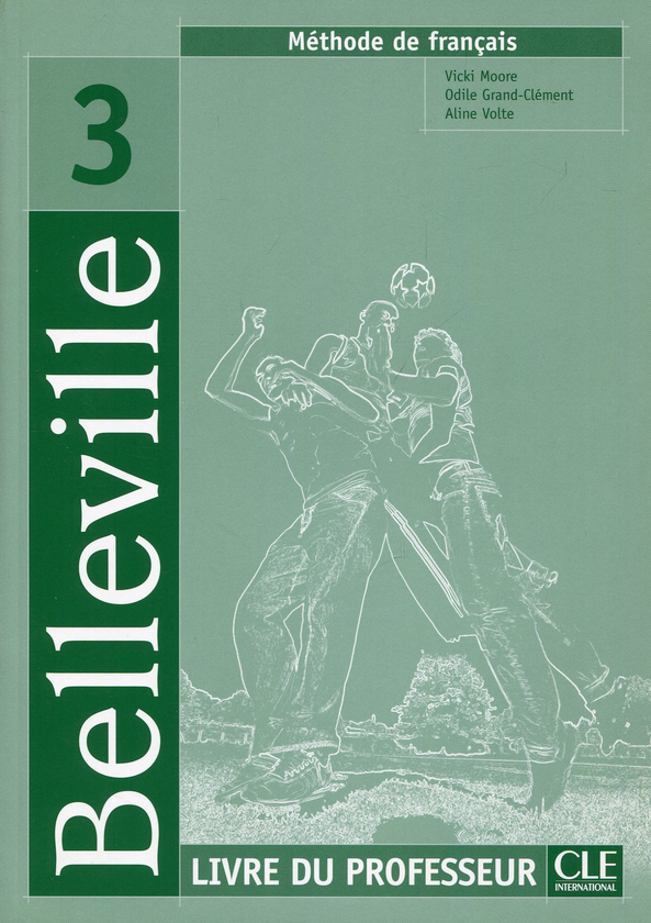 Паперова книга «Belleville Level 3 Teacher's Guide (French Edition)», авторів Оділь Гранд-Клемент, Алін Волте, Вікі Мур - фото №1