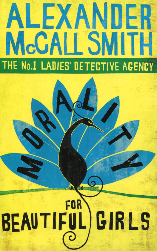 Бумажная книга «Morality For Beautiful Girls: 3 (No. 1 Ladies' Detective Agency)», автор Александер Макколл Смит - фото №1