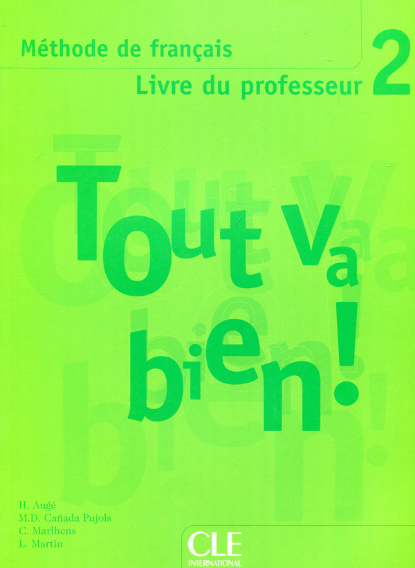 Бумажная книга «Tout Va Bien! Level 2 Livre Du Professeur», автор Элен Оже - фото №1