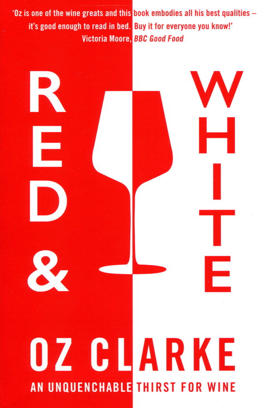 Паперова книга «Red and White. An Unquenchable Thirst for Wine», автор Оз Кларк - фото №1