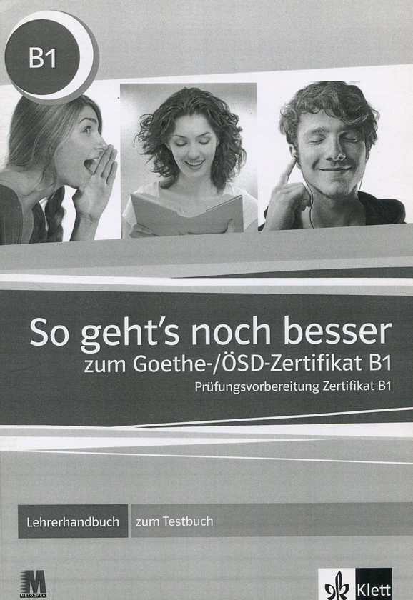 Бумажная книга «So geht's noch besser zum Goethe-/ÖSD-Zertifikat B1. Lehrerhandbuch zum Testbuch» - фото №1
