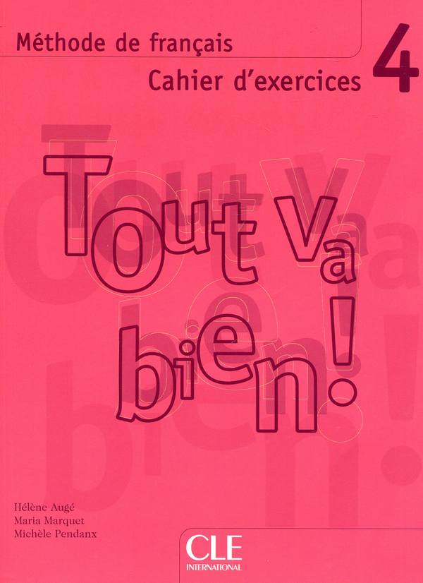 Бумажная книга «Tout va bien ! 4 Cahier d`exercices+ audio CD», автор Элен Оже - фото №1