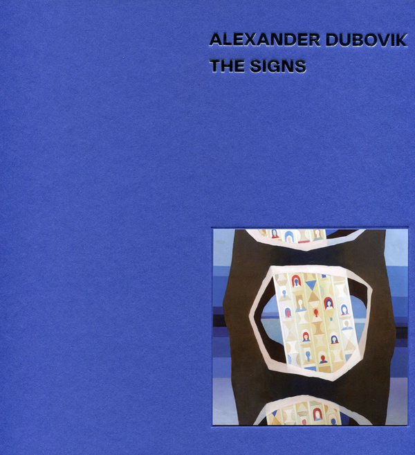 Паперова книга «Alexander Dubovik. The Signs», авторів Жан-Клод Маркаде, Катерина Цигикало - фото №1