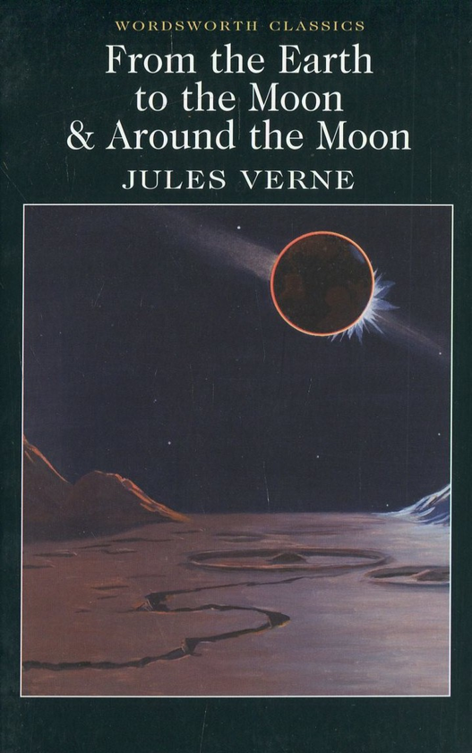 Паперова книга «From the Earth to the Moon & Around the Moon», автор Жуль Верн - фото №1