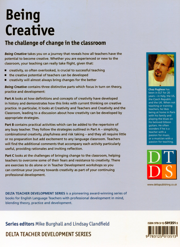 Паперова книга «Being creative. The challenge of change in the classroom», автор Чаз Пульезе - фото №1