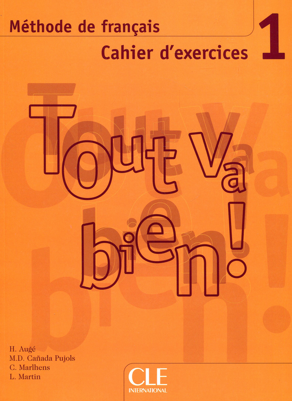 Бумажная книга «Tout va bien ! 1 Cahier d`exercices+ audio CD», автор Элен Оже - фото №1