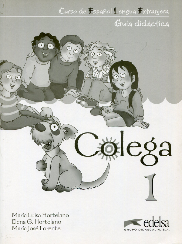 Паперова книга «Colega 1. Libro del profesor (Spanish Edition)», авторів Марія Луіза Хортелано, Єлена Гонсалес Хортелано, Марія Хосе Лоренте - фото №1