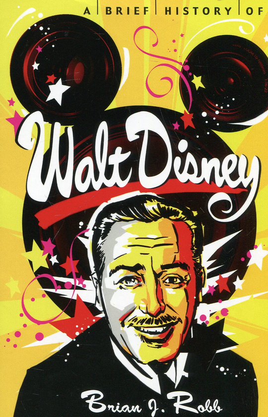 Бумажная книга «A Brief History of Walt Disney», автор Брайан Дж. Робб - фото №1