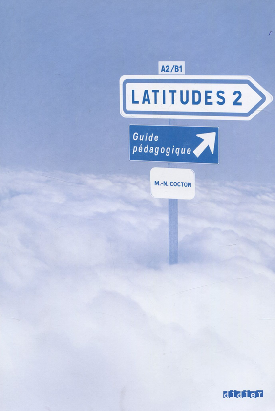 Паперова книга «Latitudes 2. Guide pedagogique», автор Марі-Ноель Коктон - фото №1