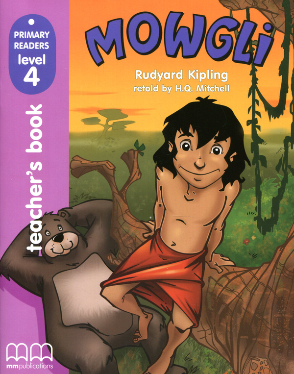 Бумажная книга «Mowgli. Level 4. Teacher’s Book», автор Редьярд Киплинг - фото №1