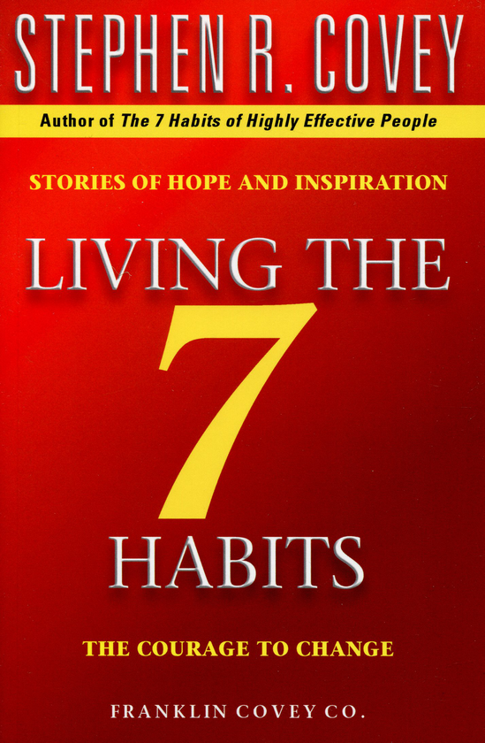 Паперова книга «Living The 7 Habits. The Courage To Change», автор Стівен Кові - фото №1