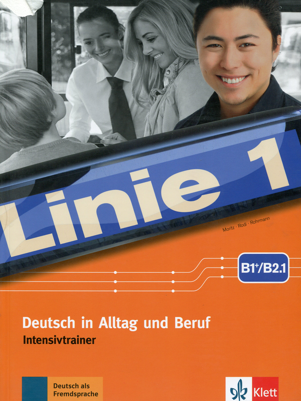[object Object] «Linie 1 B1+/B2.1. Deutsch in Alltag und Beruf. Intensivtrainer», автор Ульріке Моріц - фото №1