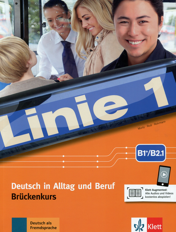 Паперова книга «Linie 1 B1+/B2.1. Deutsch in Alltag und Beruf, Brückenkurs. Kurs und Übungsbuch Teil 1 (+ Audios und Videos)», автор Ульріке Моріц - фото №1