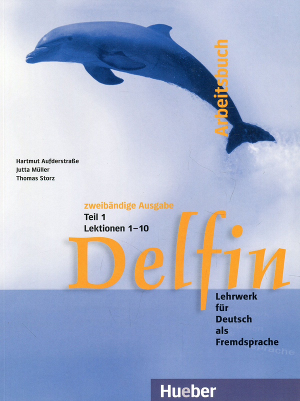Бумажная книга «Delfin. Arbeitsbuch. Teil 1», авторов Ютта Мюллер, Томас Сторц, Хартмут Ауфдерштрассе - фото №1