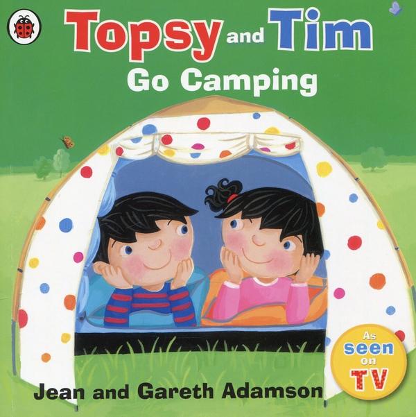 Бумажная книга «Topsy and Tim. Go Camping», авторов Джин Адамсон, Гарет Адамсон - фото №1