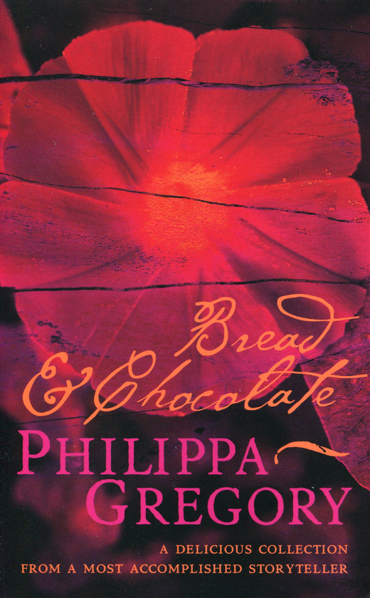 Бумажная книга «Bread and Chocolate», автор Филиппа Грегори - фото №1