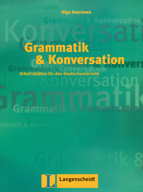Паперова книга «Grammatik und Konversation. Arbeitsblätter für den Deutschunterricht», автор Ольга Сверлова - фото №1