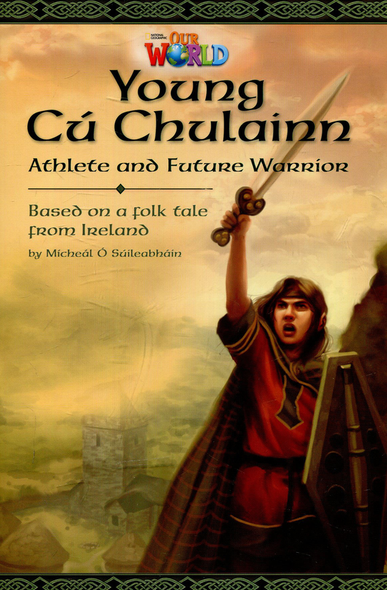 Паперова книга «Our World Readers: Young Cu Chulainn, Athlete and Future Warrior: British English» - фото №1