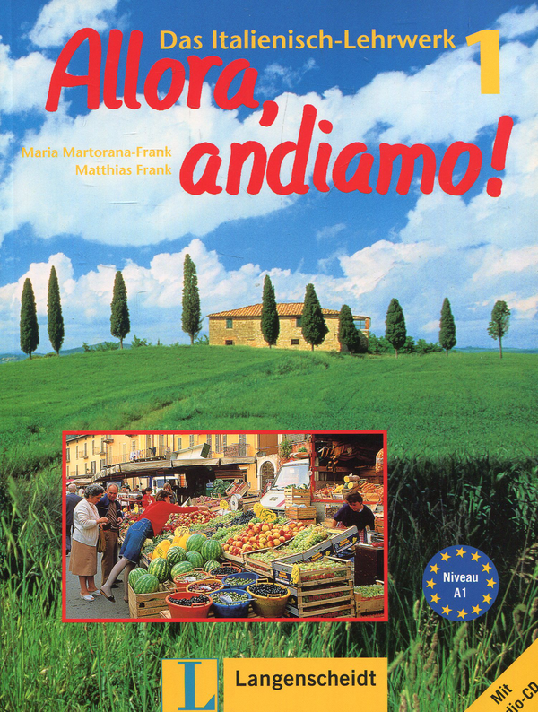 Бумажная книга «Allora, andiamo! Das Italienisch-Lehrwerk. 1», авторов Мария Марторана-Франк, Маттиас Франк - фото №1