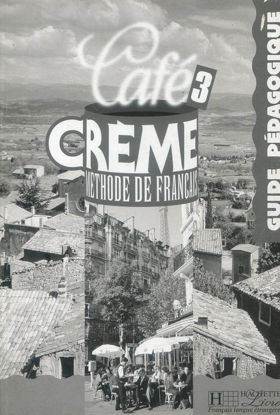 Бумажная книга «Cafe Creme 3. Guide Pedagogique», автор Сильвия Понс - фото №1