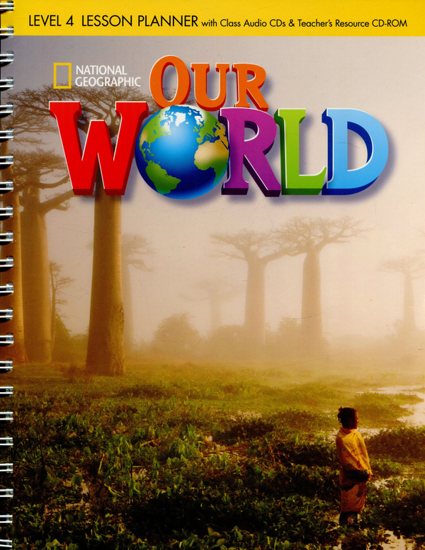Паперова книга «Our World. Level 4. Lesson Planner (+ CD, Teachers Resource CD)» - фото №1