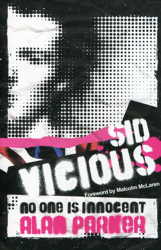 Бумажная книга «Sid Vicious: No One is Innocent», автор Алан Паркер - фото №1