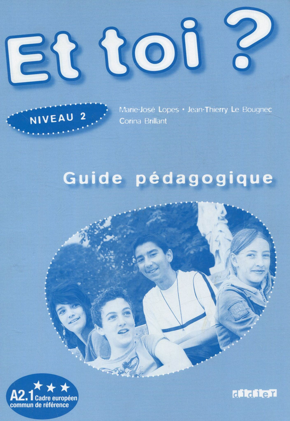 Бумажная книга «Et Toi? 2 Guide Pedagogique», автор Мари-Жозе Лопес - фото №1