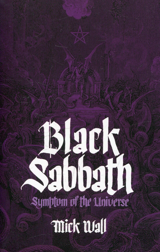 Бумажная книга «Black Sabbath: Symptom of the Universe», автор Мик Уолл - фото №1