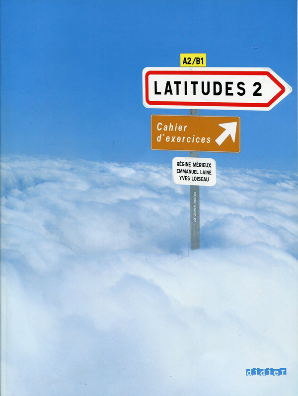 [object Object] «Latitudes 2 Cahier d'exercices (+CD audio)», авторів Ив Луазо, Режин Мер'є, Еммануель Лін - фото №1