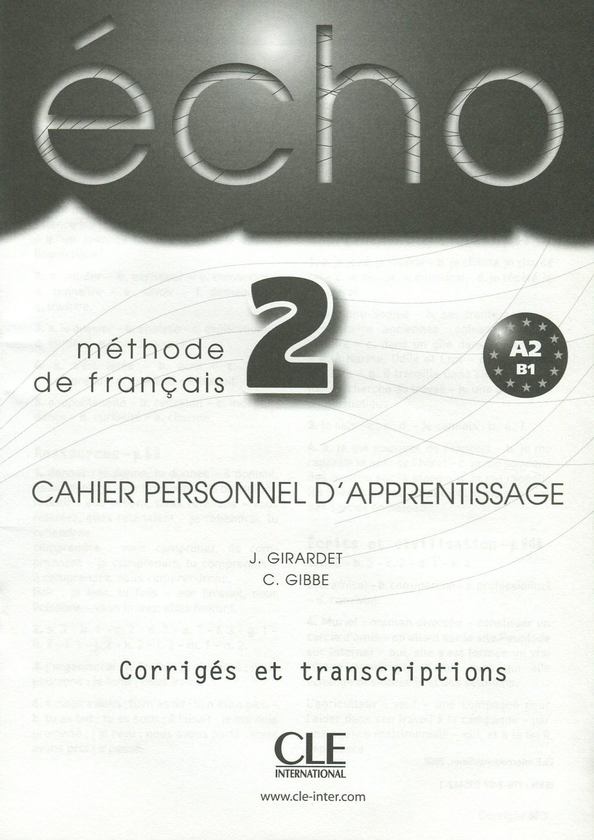 Бумажная книга «Echo 2 Cahier Personnel D'Apprentissage (+ Corriges et Transcriptions; + CD-ROM)», авторов Джеки Жирарде, Жак Пешер - фото №1
