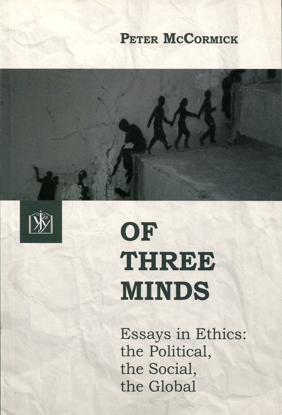 Бумажная книга «Of Three Minds. Essays in Ethics: the Political, the Social, the Global», автор Питер Маккормик - фото №1