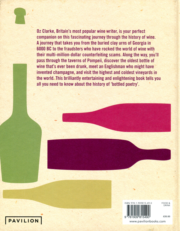 Бумажная книга «The History of Wine in 100 Bottles. From Bacchus to Bordeaux and Beyond», автор Оз Кларк - фото №1