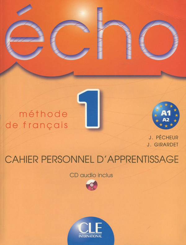 Бумажная книга «Echo 1 Cahier Personnel D'Apprentissage (+ Corriges et Transcriptions; + CD-ROM)», авторов Джеки Жирарде, Жак Пешер - фото №1