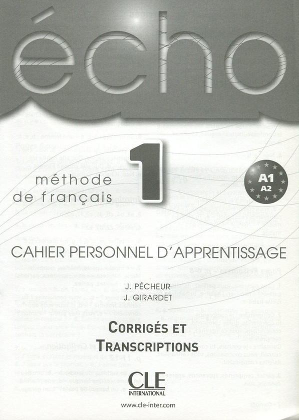 Бумажная книга «Echo 1 Cahier Personnel D'Apprentissage (+ Corriges et Transcriptions; + CD-ROM)», авторов Джеки Жирарде, Жак Пешер - фото №1