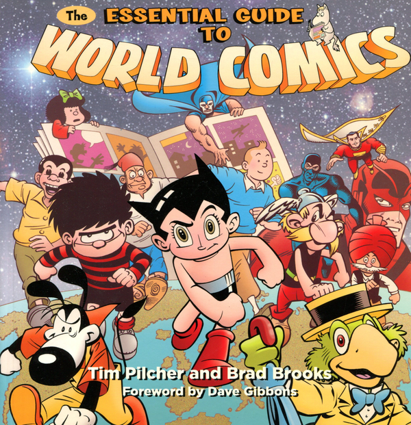 Бумажная книга «The Essential Guide to World Comics», авторов Тим Пилчер, Дейв Гиббонс, Бред Брукс - фото №1