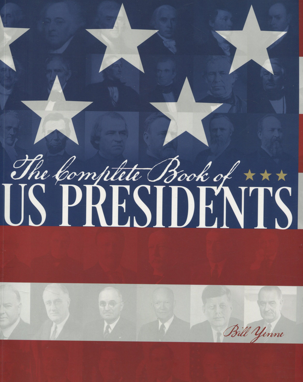 Бумажная книга «The Complete Book of US Presidents », автор Билл Йенн - фото №1