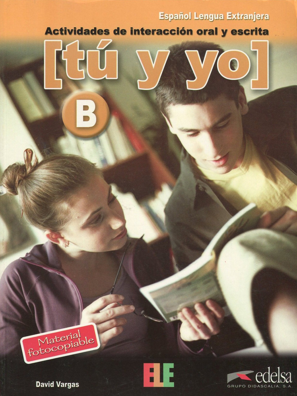 Бумажная книга «Tu y yo. Actividades de interaccion oral y escrita. Nivel B», автор Дэвид Варгас - фото №1