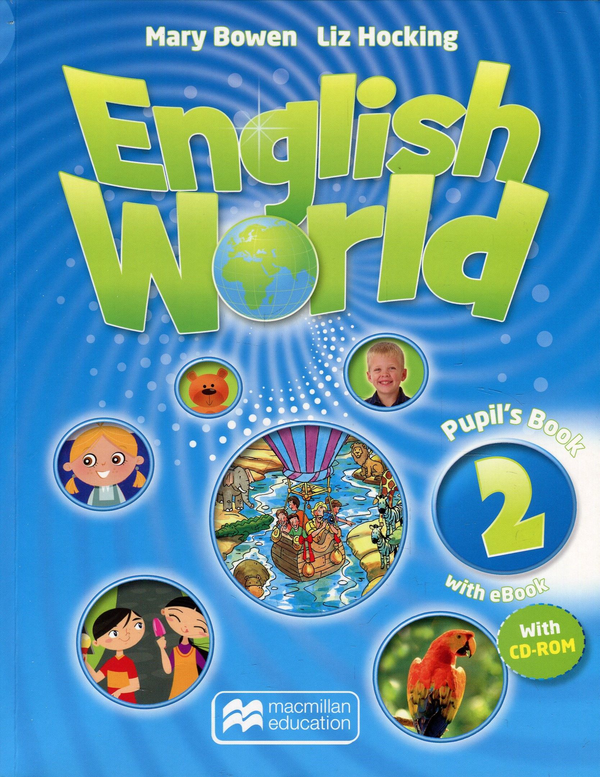 Бумажная книга «English World 2 Pupil's Book with eBook (+ CD-ROM)», авторов Лиз Хокинг, Мэри Боуэн - фото №1
