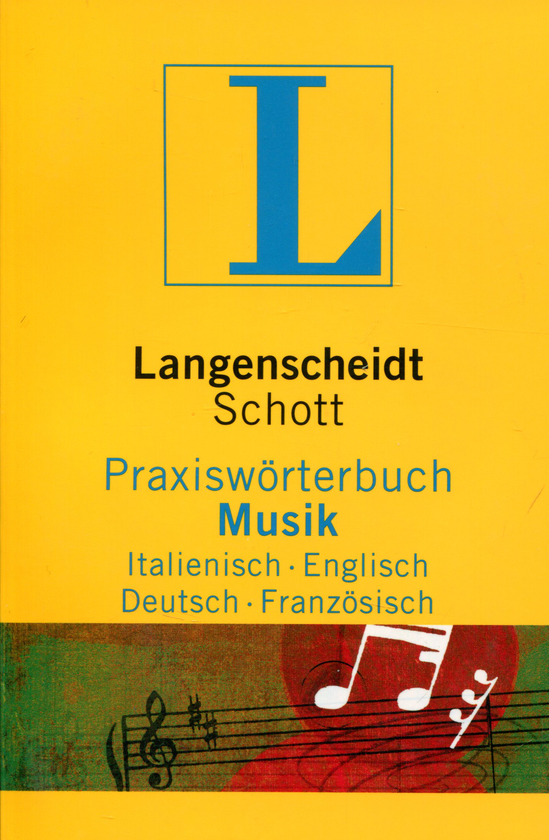 Бумажная книга «Langenscheidt Praxiswörterbuch Musik Italienisch-Englisch-Deutsch-Französisch» - фото №1