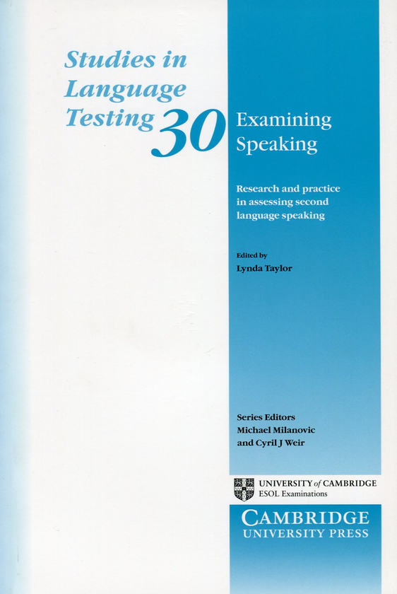 [object Object] «Studies in Language Testing. Volume 30. Examining Speaking. Research and Practice in Assessing Second Language Speaking» - фото №1