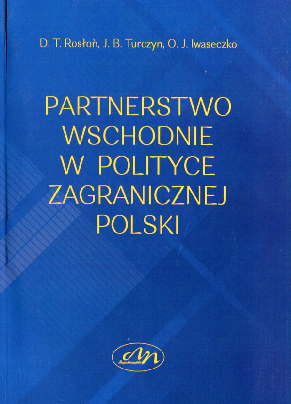 Паперова книга «Partnerstwo wschodnie w polityce zagranicznej Polski», авторів Ольга Івасечко, Ярина Турчин, Домініка Рослонь - фото №1