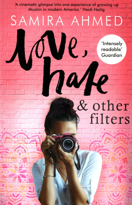 Паперова книга «Love, Hate & Other Filters», автор Саміра Ахмед - фото №1